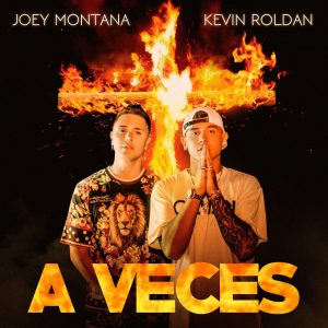 Joey Montana Ft Kevin Roldan – A Veces